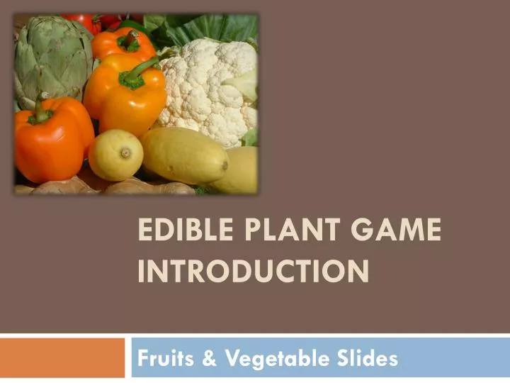 edible plant game introduction