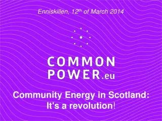 Community Energy in Scotland: It's a revolution !