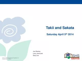 Takii and Sakata 	 Saturday April 5 th 2014