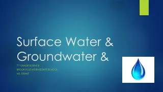 Surface Water &amp; Groundwater &amp;