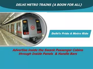 DELHI METRO TRAINS {A BOON FOR ALL}