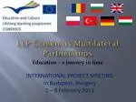 LLP Comenius Multilateral Partnerships - slide 1