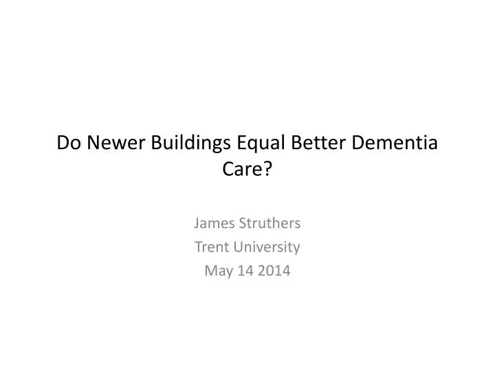 do newer buildings equal better dementia care