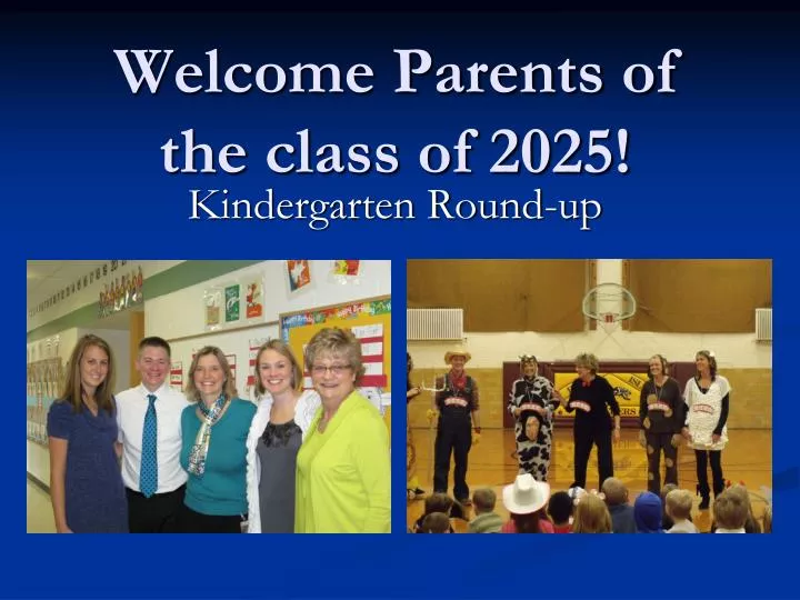 welcome parents of the class of 2025