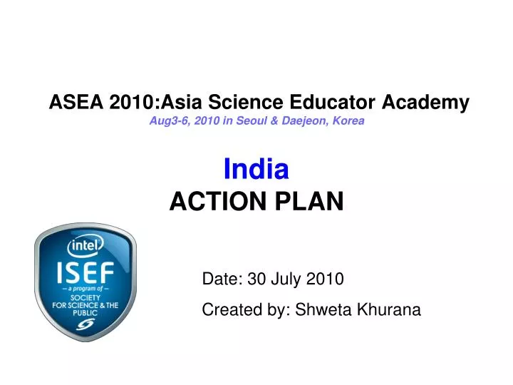 asea 2010 asia science educator academy aug3 6 2010 in seoul daejeon korea india action plan
