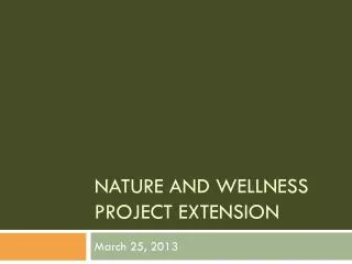 Nature and Wellness Project Extension