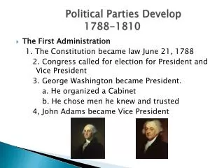 Political Parties Develop 1788-1810