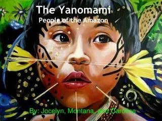 The Yanomami People of the Amazon