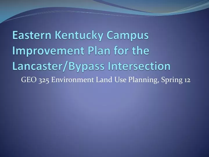 eastern kentucky campus improvement plan for the lancaster bypass intersection