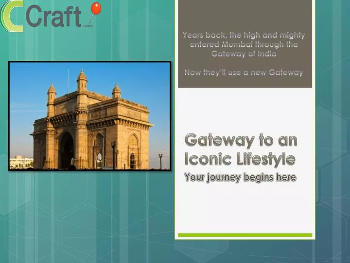 gateway to an iconic lifestyle