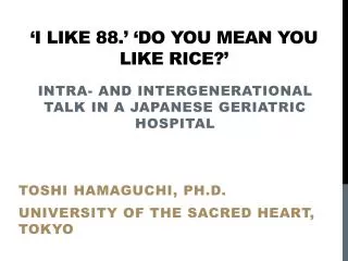 ‘I like 88.’ ‘Do you mean you like rice?’