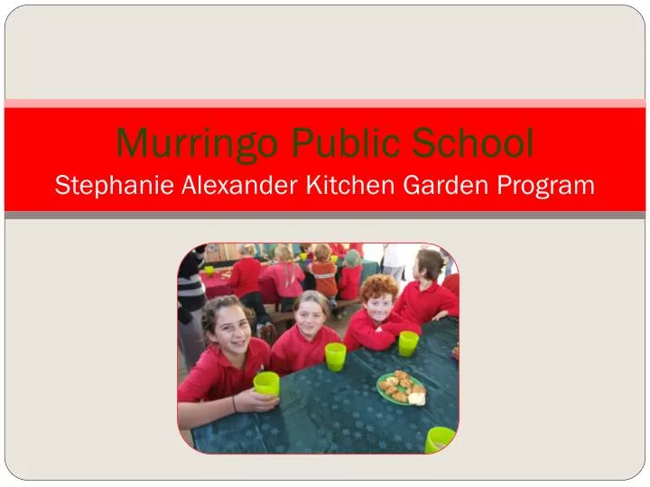 murringo public school stephanie alexander kitchen garden program