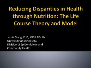 Reducing Disparities in Health through Nutrition: The Life Course Theory and Model