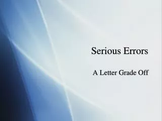 Serious Errors