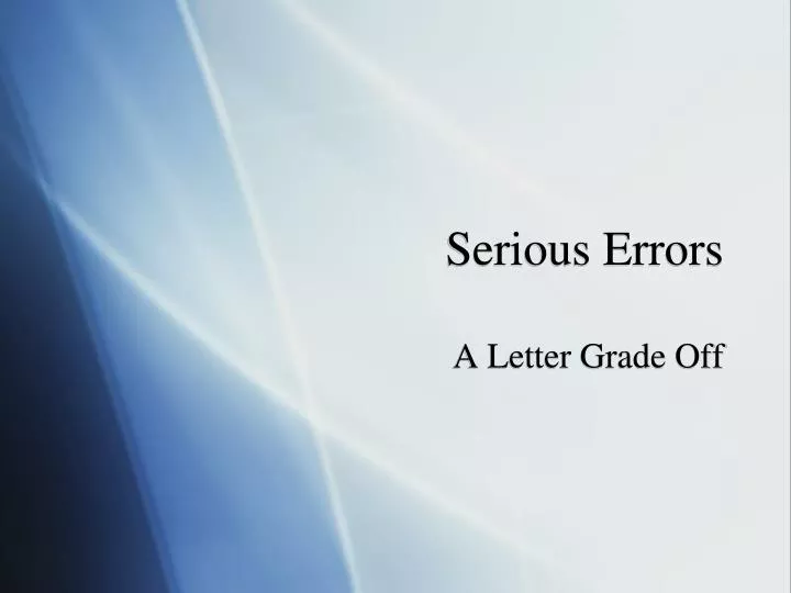 serious errors