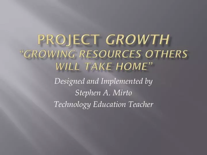 project growth growing resources others will take home