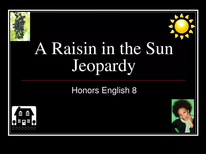 a raisin in the sun jeopardy