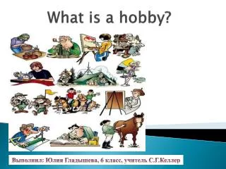 What is a hobby?