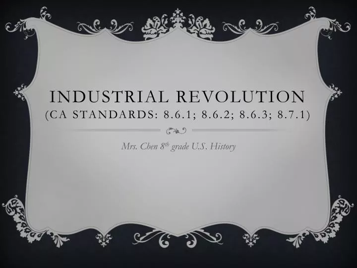 industrial revolution ca standards 8 6 1 8 6 2 8 6 3 8 7 1