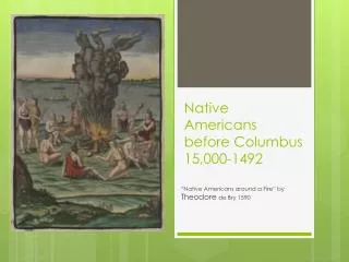 Native Americans before Columbus 15,000-1492