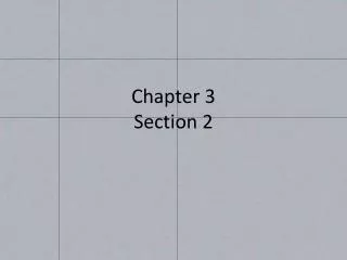 Chapter 3 Section 2