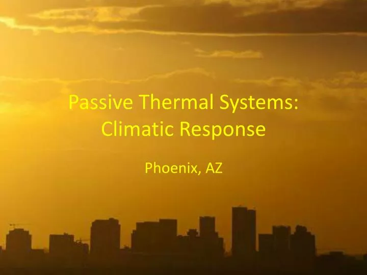 passive thermal systems climatic response