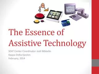The Essence of Assistive Technology