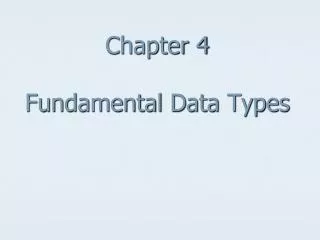Chapter 4 Fundamental Data Types