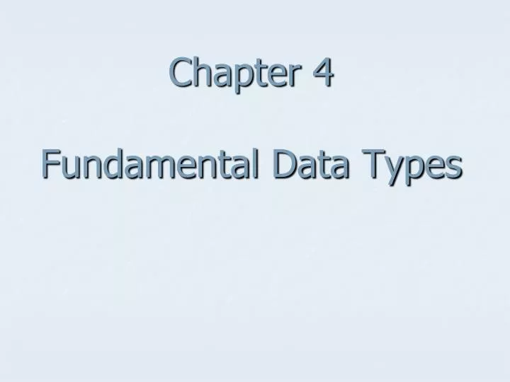 chapter 4 fundamental data types