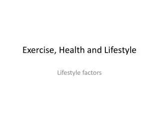 Exercise, Health and Lifestyle