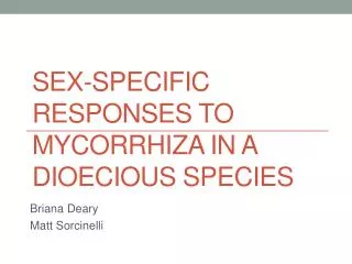 Sex-Specific Responses to Mycorrhiza In A Dioecious Species