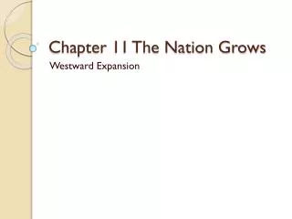 Chapter 11 The Nation Grows