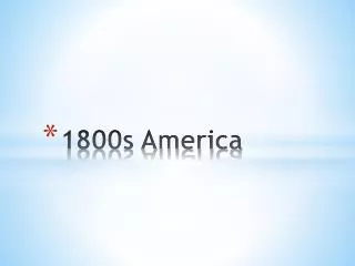 1800s America