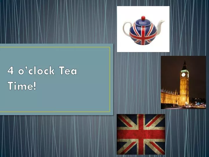 4 o clock tea time