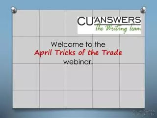 Welcome to the April Tricks of the Trade webinar!