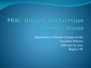 PRAC: Drought and Excessive Moisture Theme