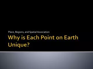 Why is Each Point on Earth Unique?