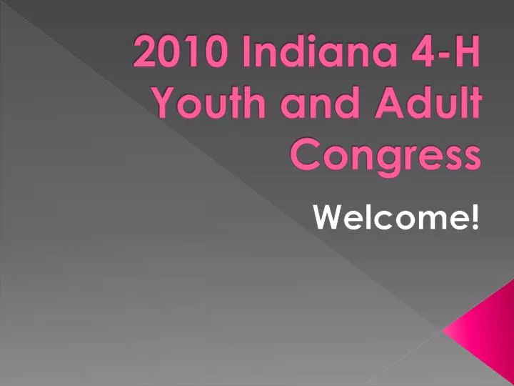 2010 indiana 4 h youth and adult congress