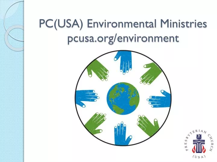 pc usa environmental ministries pcusa org environment