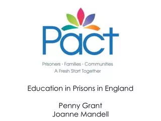 Education in Prisons in England Penny Grant Joanne Mandell