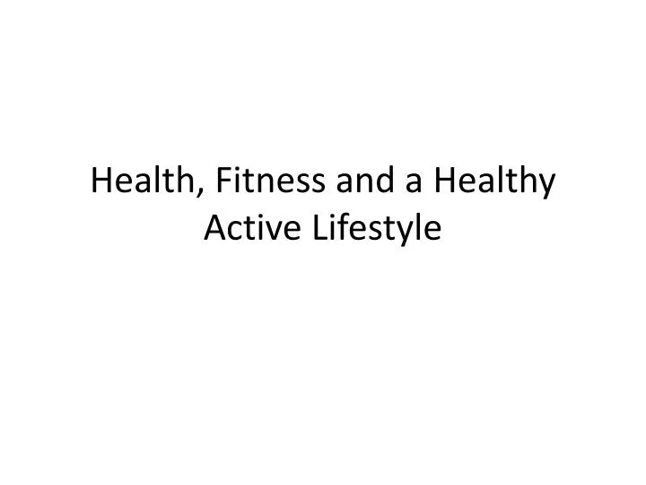 health fitness and a healthy active lifestyle