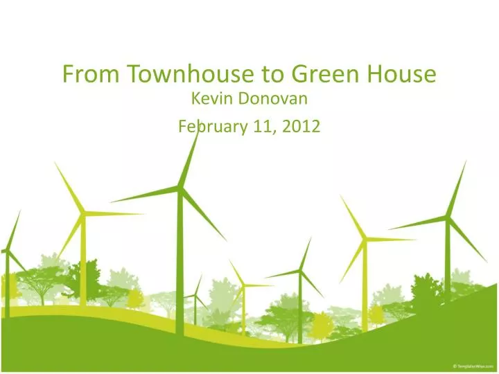 from townhouse to green house
