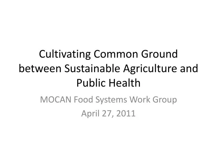 cultivating common ground between sustainable agriculture and public health