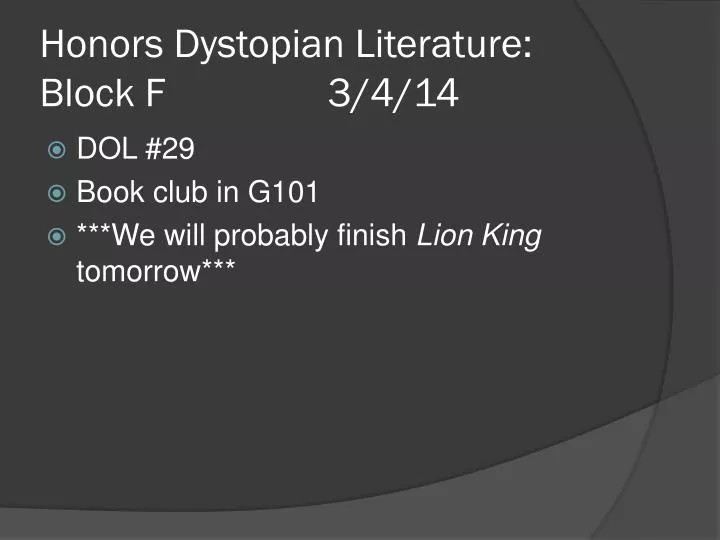 honors dystopian literature block f 3 4 14