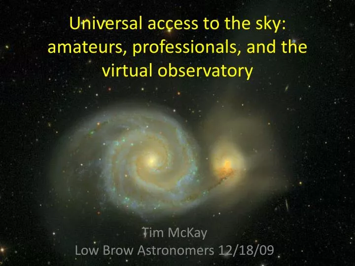 universal access to the sky amateurs professionals and the virtual observatory
