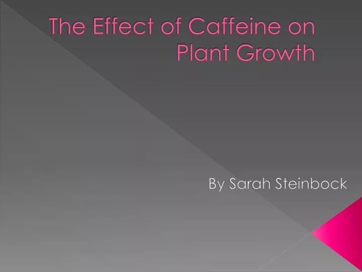 the effect of caffeine on plant growth