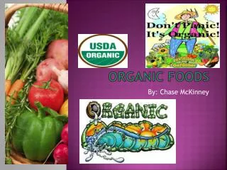 ORGANIC FOODS