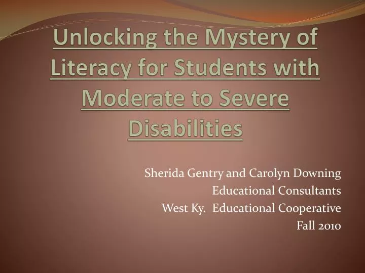 unlocking the mystery of literacy for students with moderate to severe disabilities