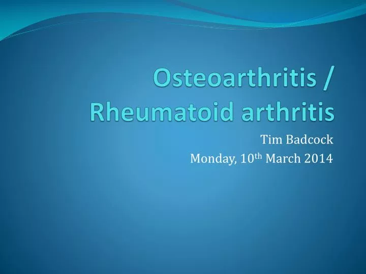 osteoarthritis rheumatoid arthritis