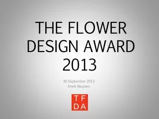 THE FLOWER DESIGN AWARD 2013